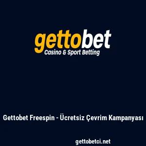 Gettobet Freespin - &Uuml;cretsiz &Ccedil;evrim Kampanyası