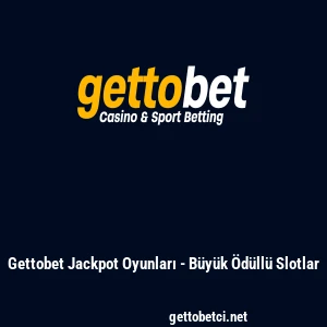 Gettobet Jackpot Oyunları - B&uuml;y&uuml;k &Ouml;d&uuml;ll&uuml; Slotlar
