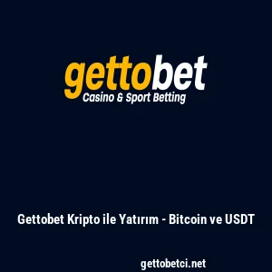 Gettobet Kripto ile Yatırım - Bitcoin ve USDT
